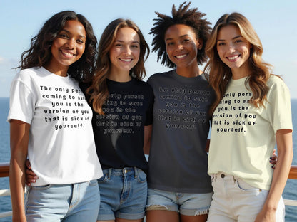 Inspirational Quote T-Shirt: Self Love, Empowerment Gift
