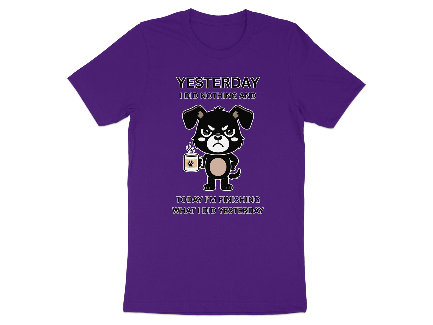 Purple t-shirt with an angry cartoon dog holding coffee and text about doing nothing yesterday.