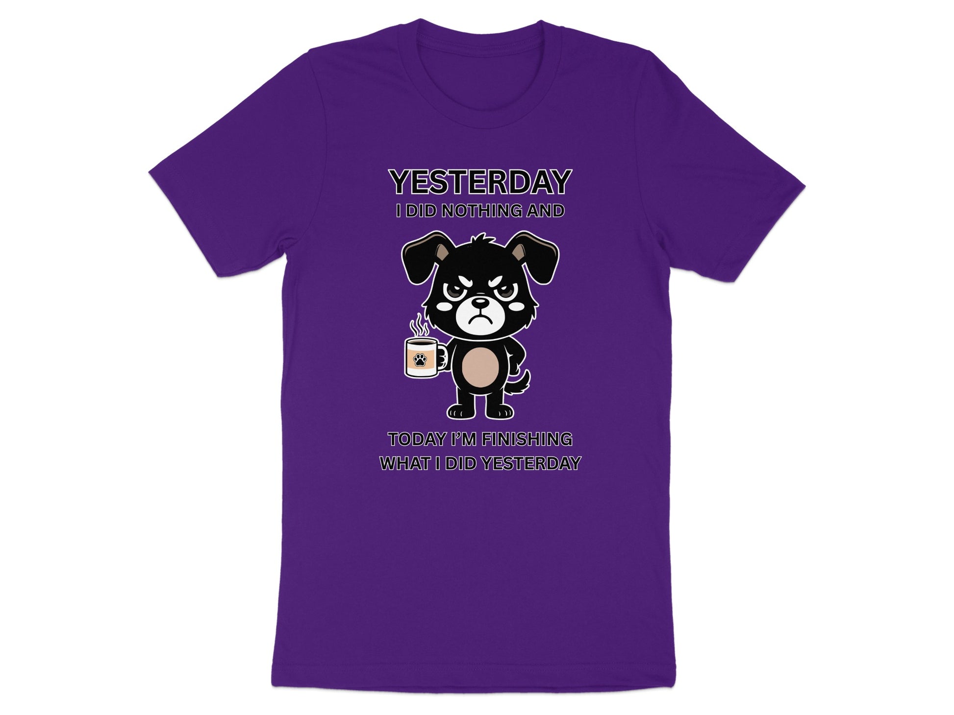 Purple t-shirt with an angry cartoon dog holding coffee and text about doing nothing yesterday.