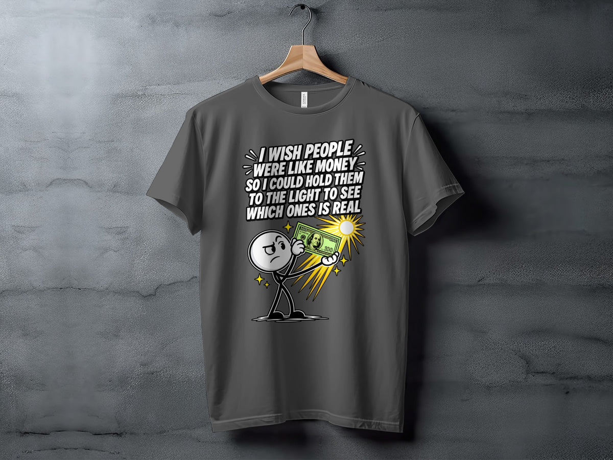 Dark gray t-shirt with text and stick figure holding money to the light.