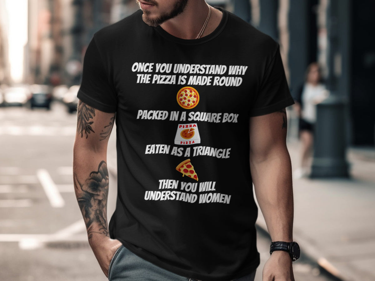 Black t-shirt with text about pizza and understanding women.