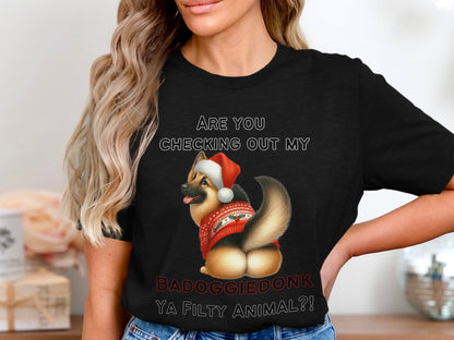 German Shepherd with Santa hat and sweater saying "BADOGGIEDONK YA FILTY ANIMAL?!"