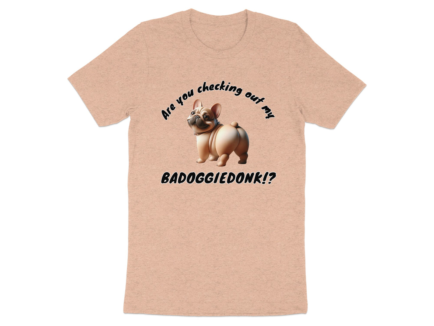 Peach t-shirt with funny French bulldog graphic and text.