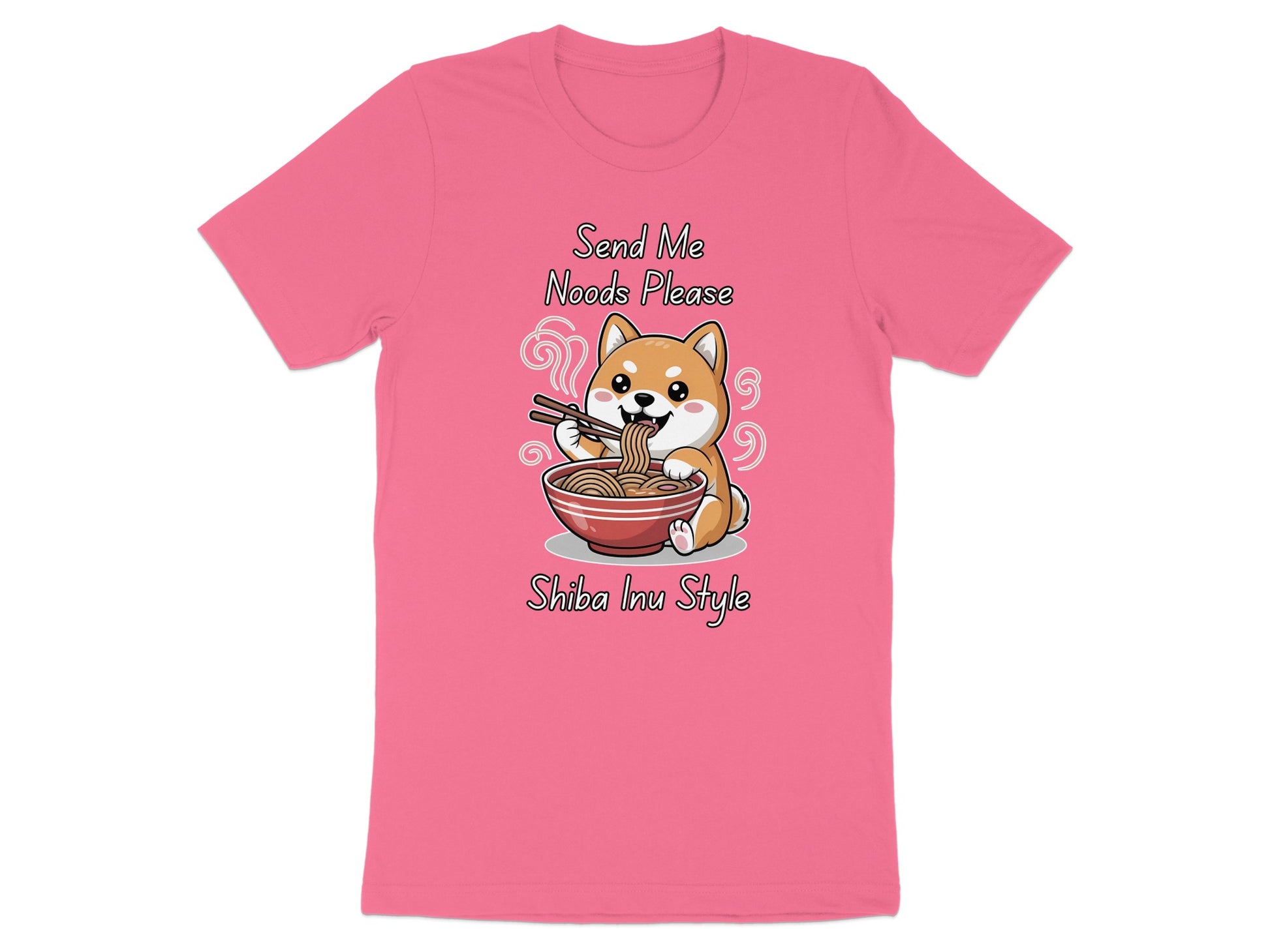 Pink t-shirt with Shiba Inu eating noodles with text "Send Me Noods Please Shiba Inu Style".