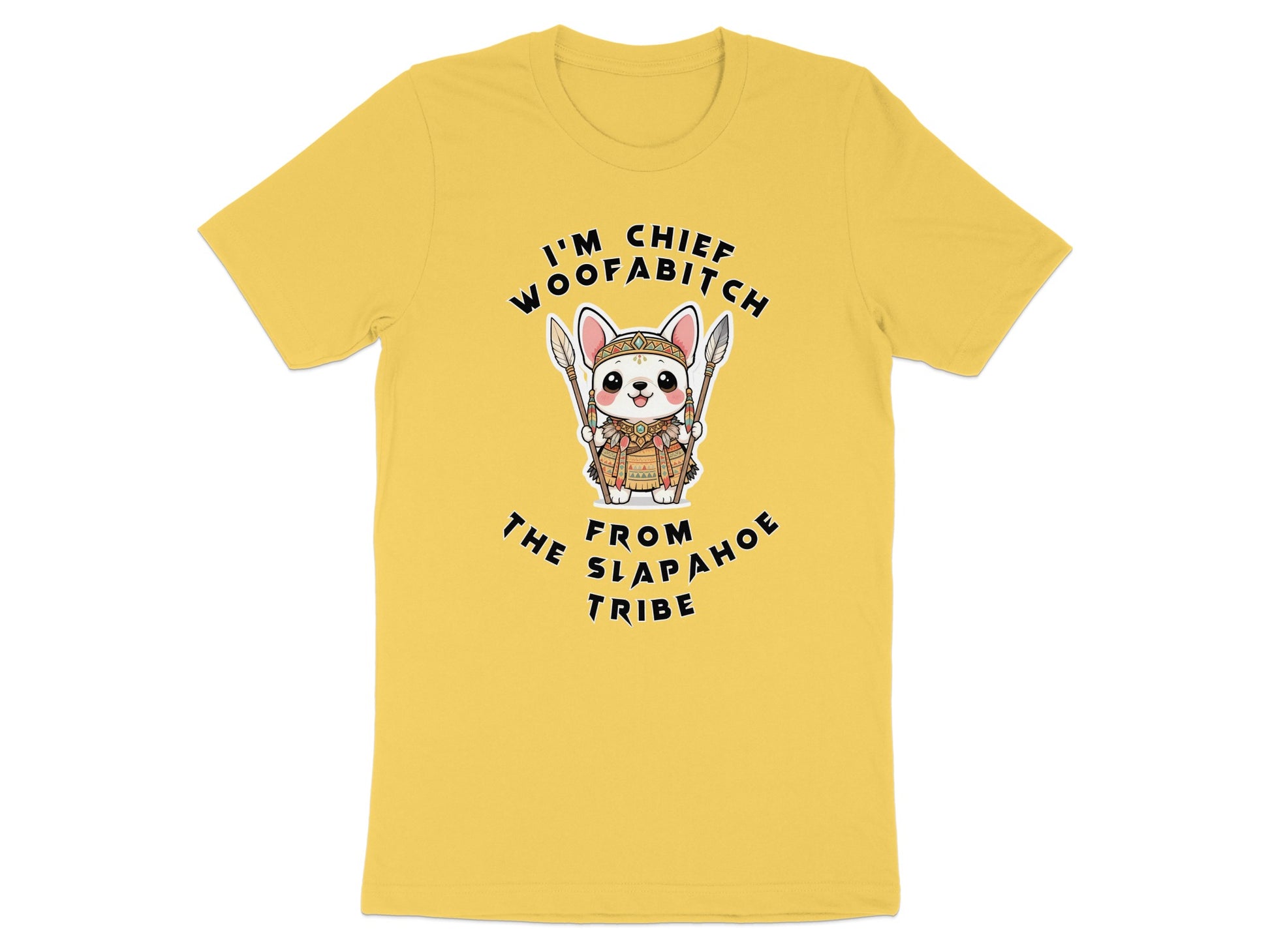 Yellow t-shirt with cartoon dog saying "I'm Chief Woofabitch".