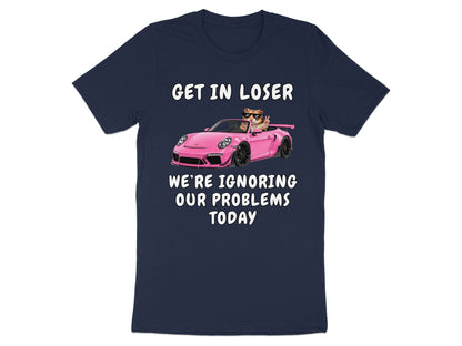 Navy t-shirt with a pink car and cat saying "Get in loser, we're ignoring our problems today."