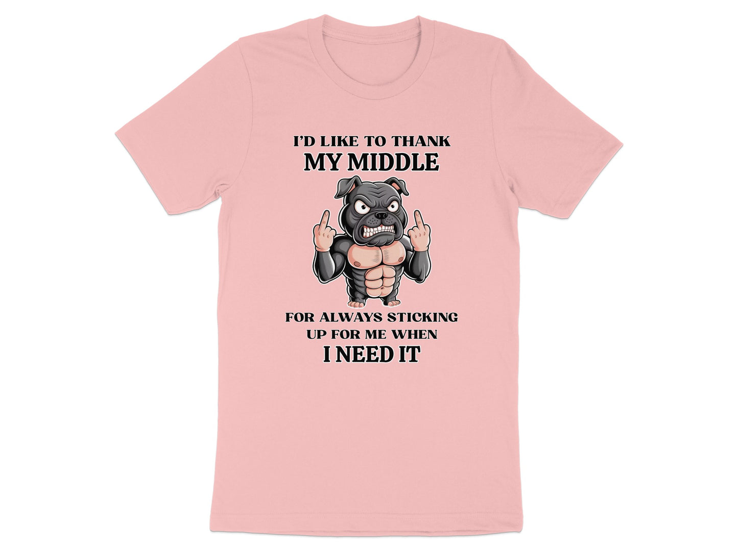 Pink t-shirt with cartoon bulldog and text: "I'D LIKE TO THANK MY MIDDLE FOR ALWAYS STICKING UP FOR ME WHEN I NEED IT"