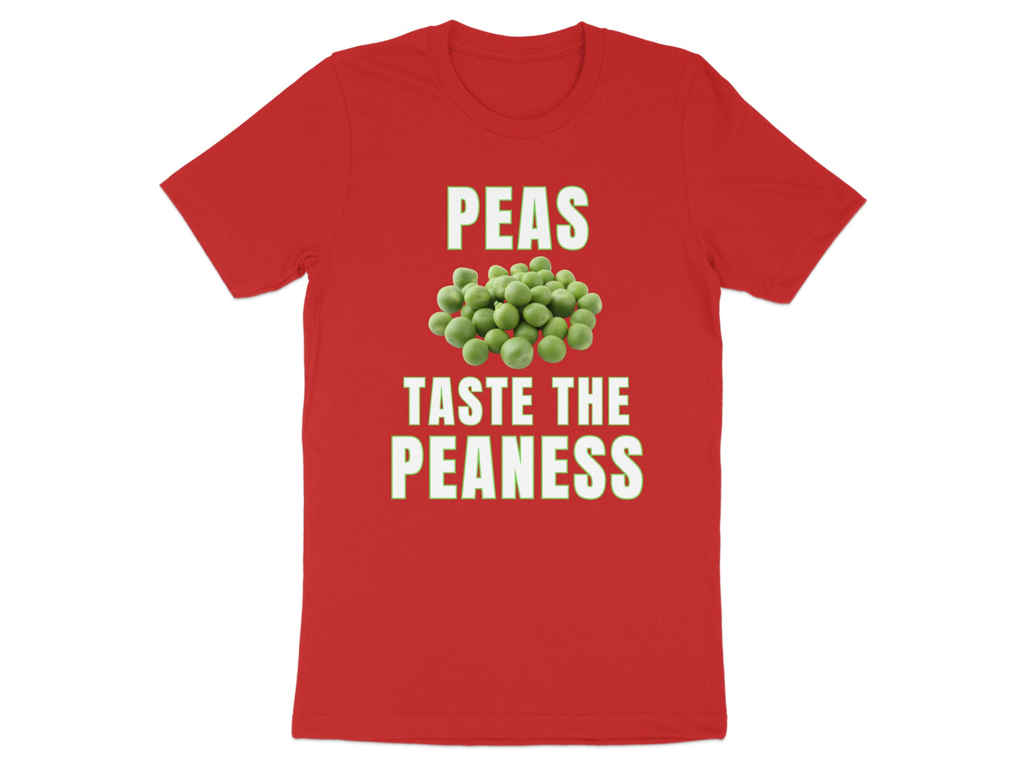 Red t-shirt with text "PEAS TASTE THE PEANESS" and a pile of peas.