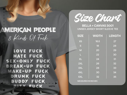 Grey t-shirt with "American People 8 Kinds Of Fuck" and size chart.