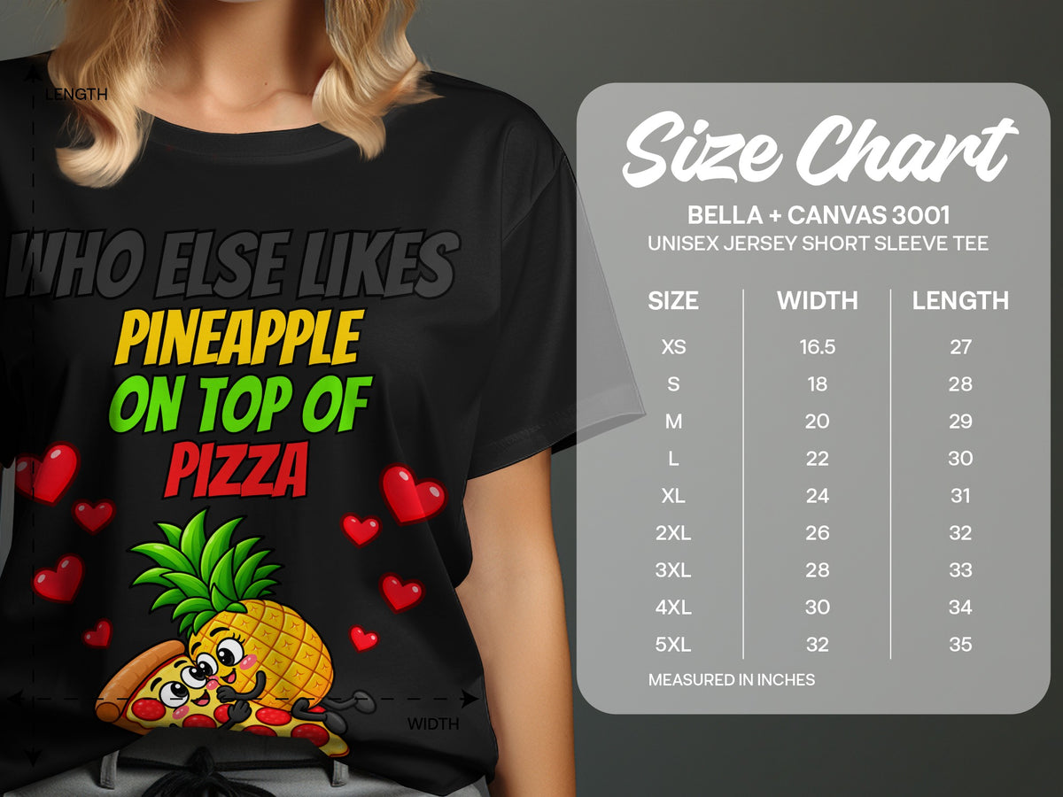 Black t-shirt with "Who else likes pineapple on top of pizza" graphic and size chart.