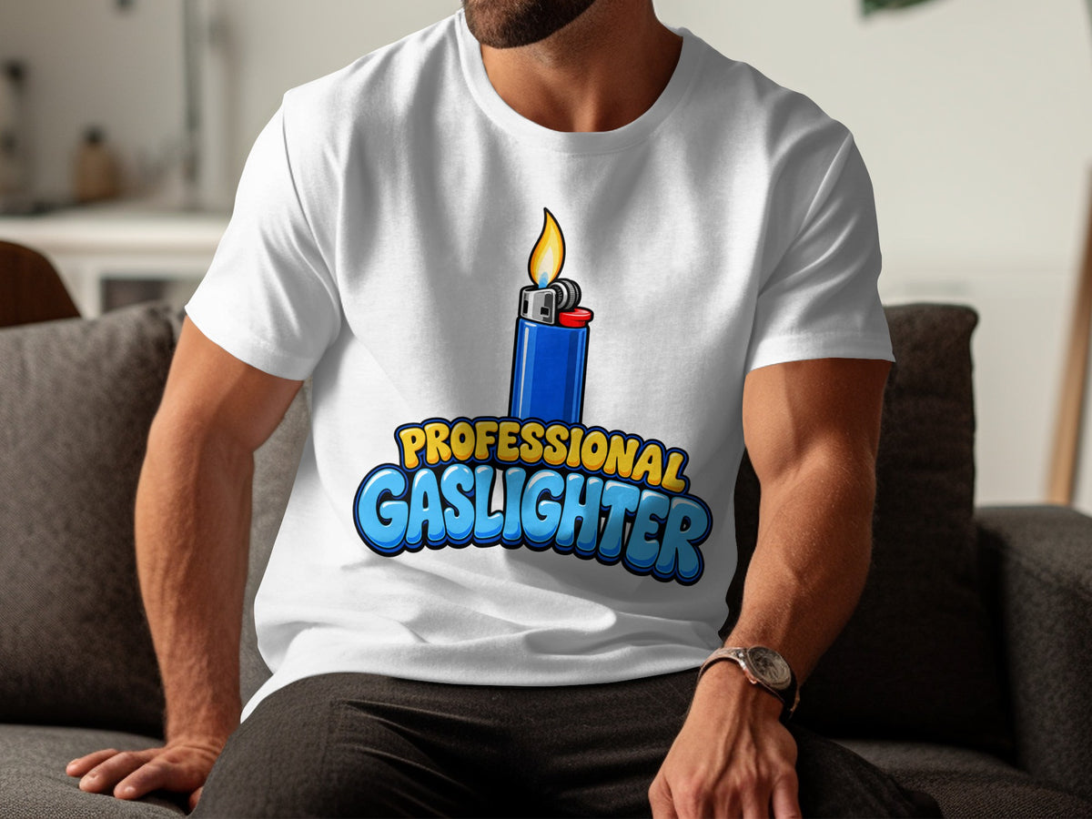 White t-shirt with "Professional Gaslighter" text and a cartoon lighter graphic.