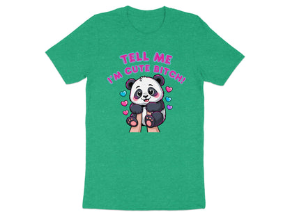 Green t-shirt with cartoon panda and text "TELL ME I'M CUTE BITCH!".