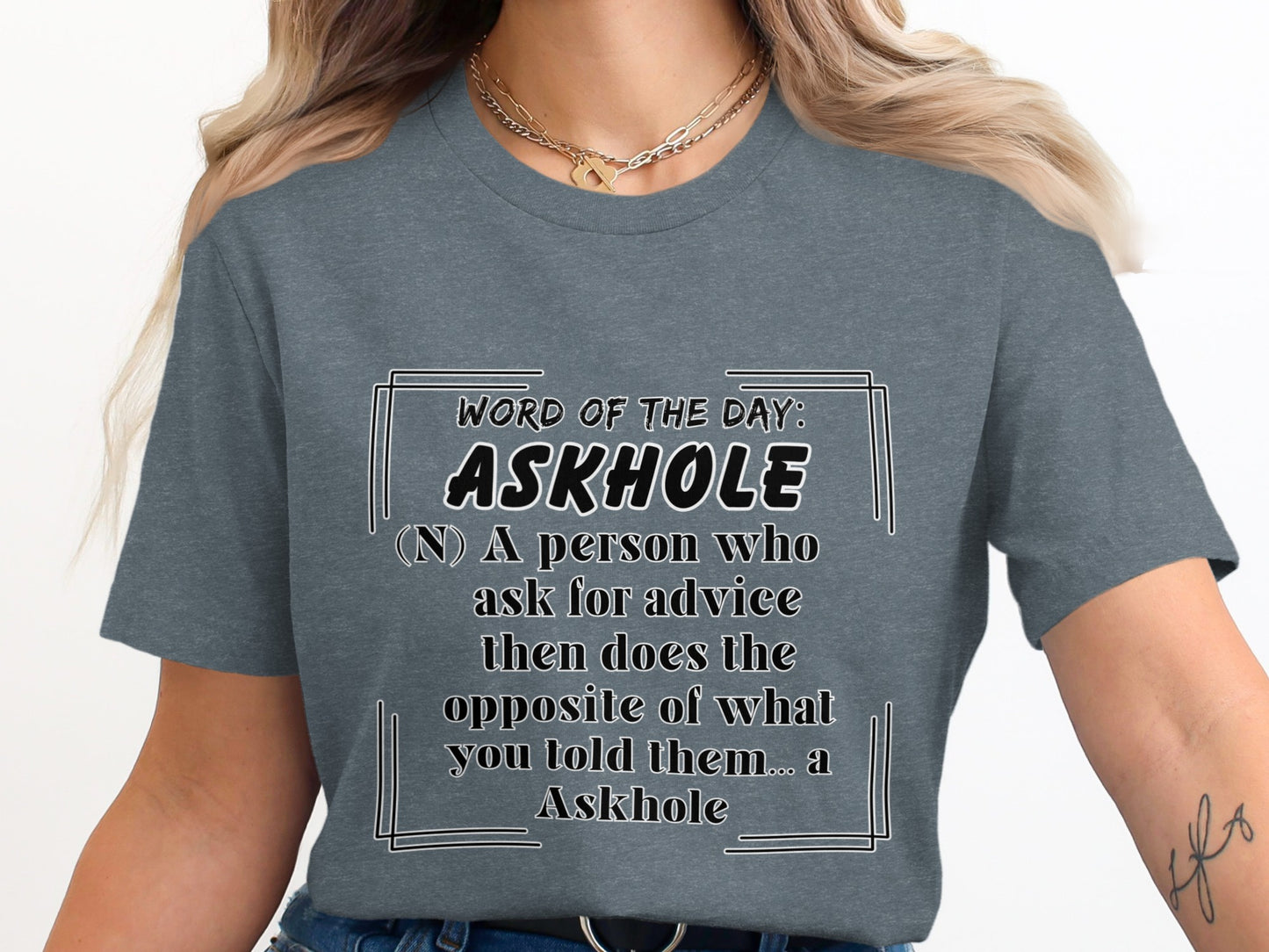 Gray t-shirt with "Word of the Day: Askhole" and its definition.