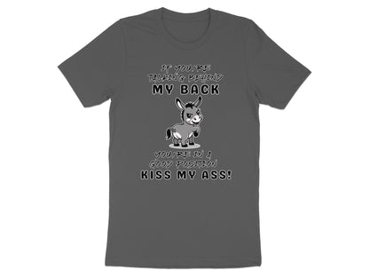 T-shirt with cartoon donkey graphic and text "If you're talking behind my back, you're in a good position kiss my ass!"
