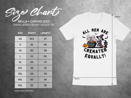 All Men Are Cremated Equally T-Shirt: Funny Goth Halloween Skeleton Tee