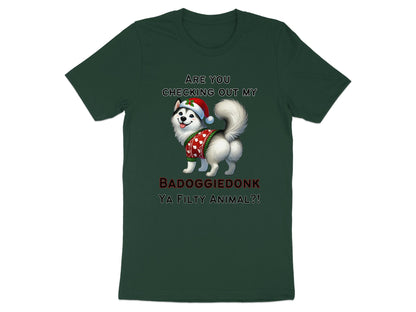 Dark green t-shirt with a dog wearing a Santa hat and sweater, text reads "Are you checking out my BADOGGIEDONK YA FILTY ANIMAL?!"