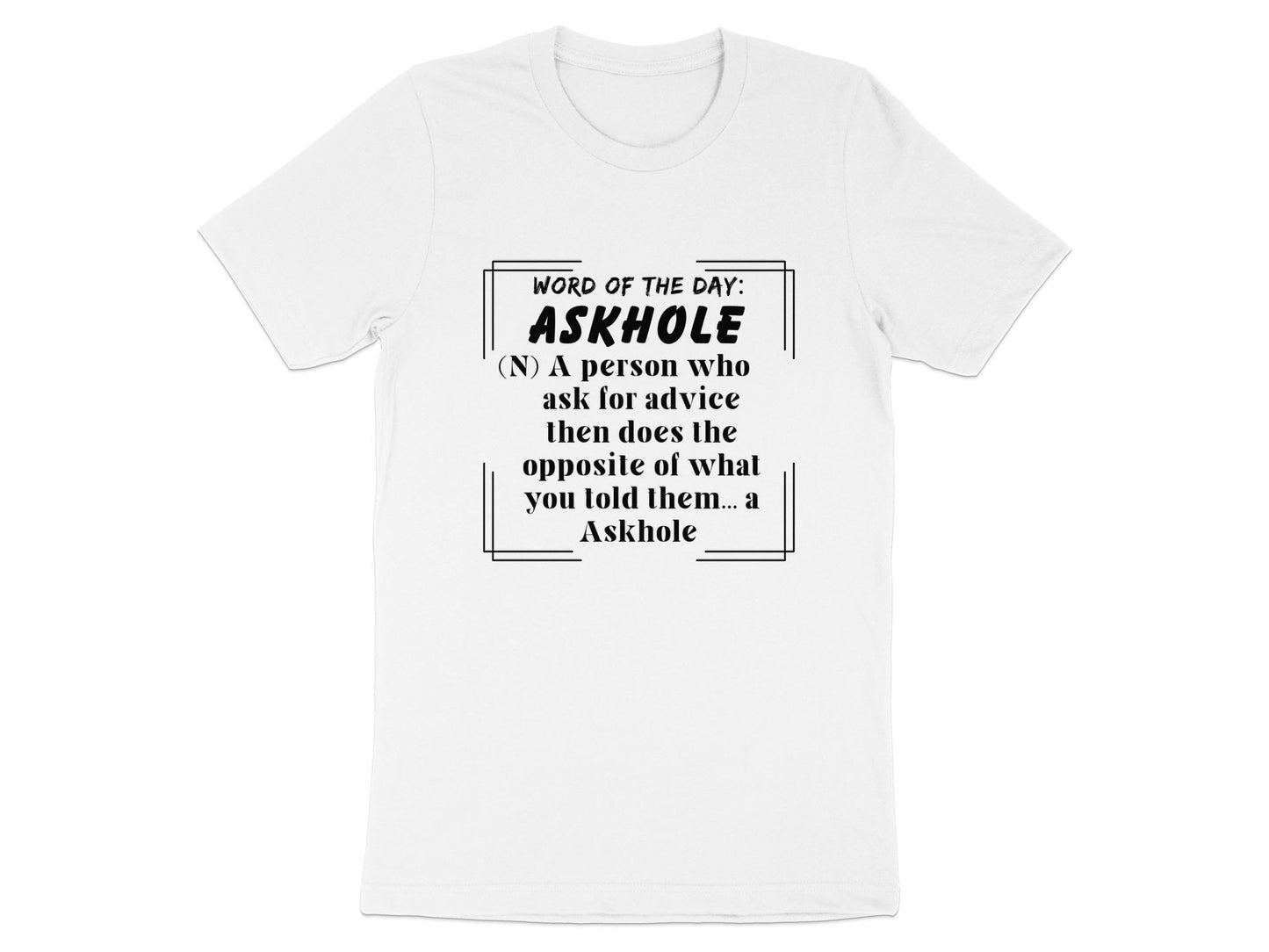 Askhole Definition T-Shirt: Sarcastic Humor Tee