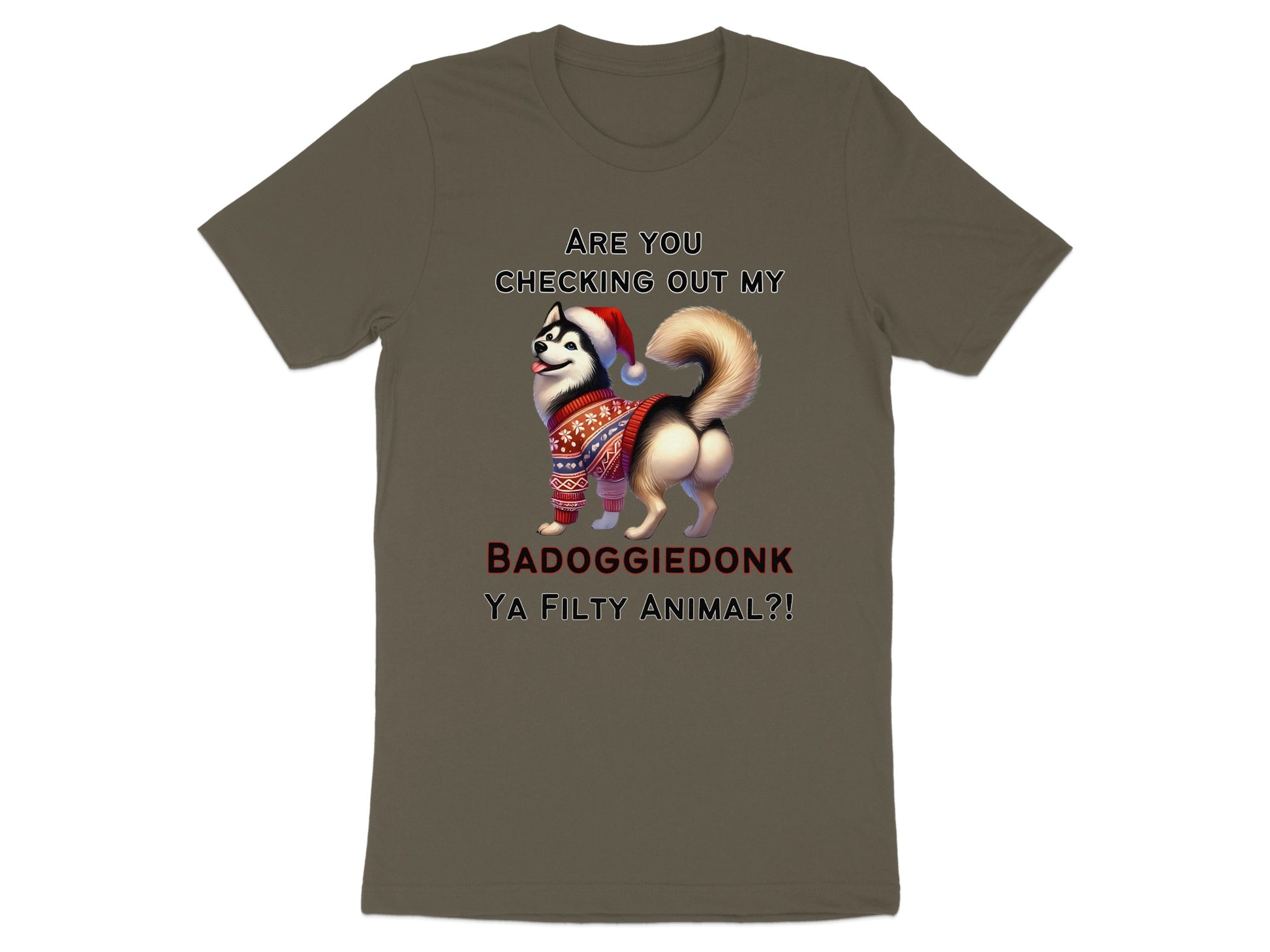 Grey t-shirt with husky wearing a Santa hat and sweater, text "BADOGGIEDONK YA FILTY ANIMAL?!".