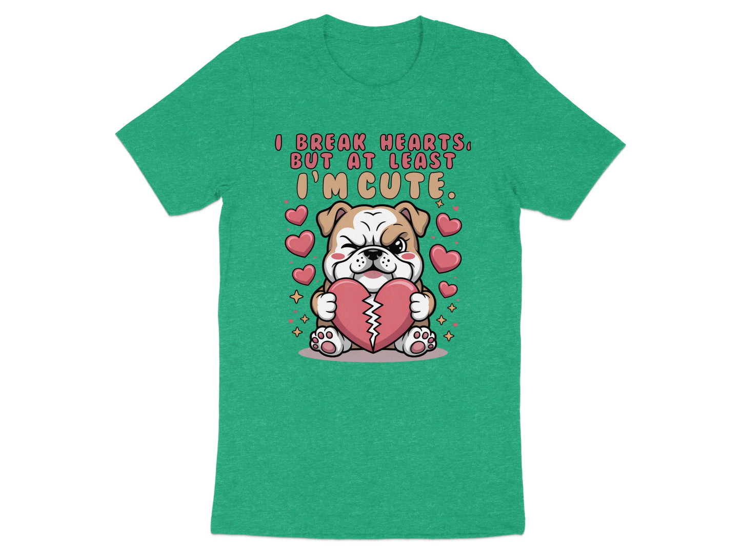 Bulldog holding a broken heart with text "I break hearts, but at least I'm cute."