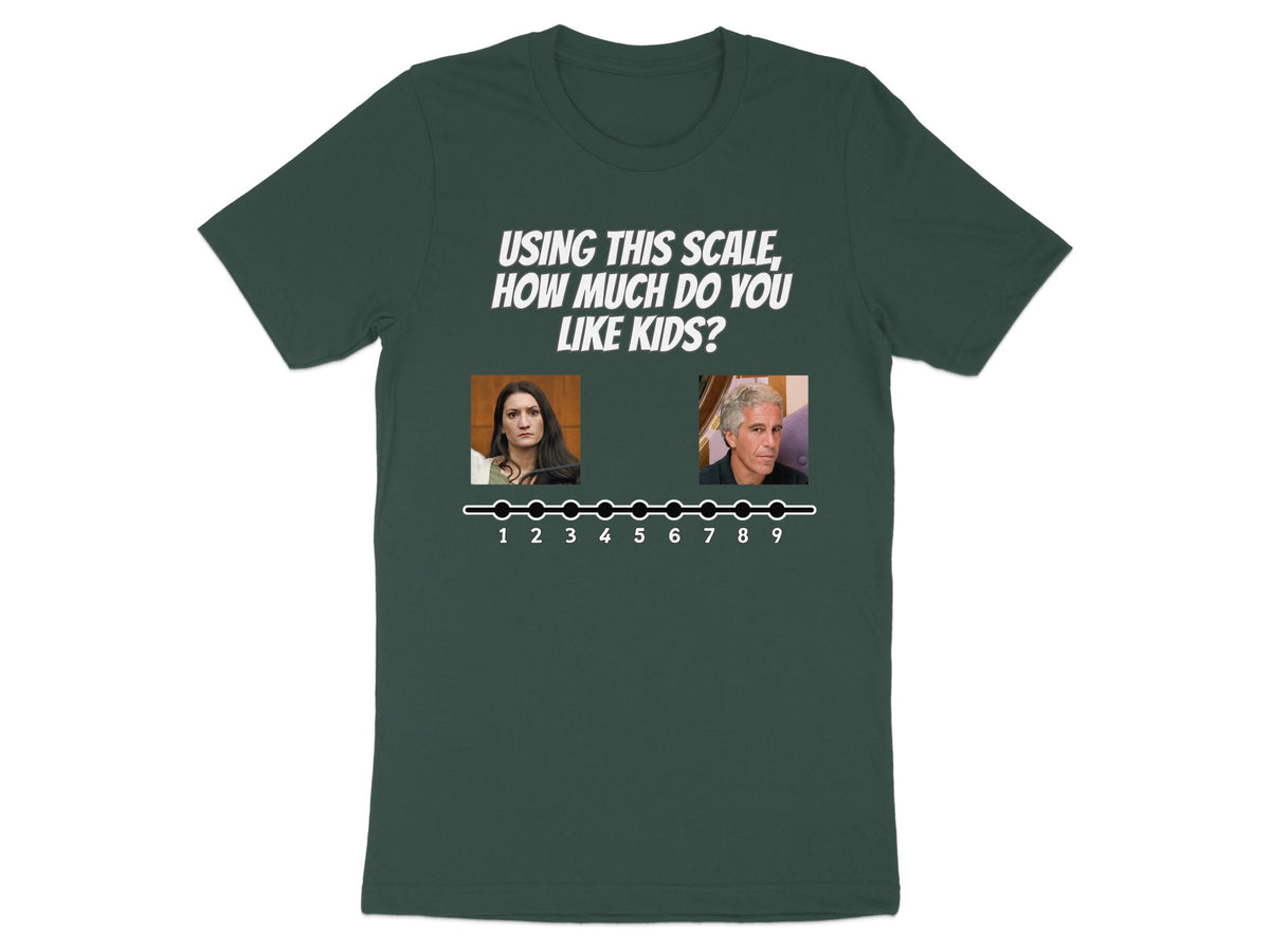 Green t-shirt with text "USING THIS SCALE, HOW MUCH DO YOU LIKE KIDS?" and two portraits above a numbered scale.