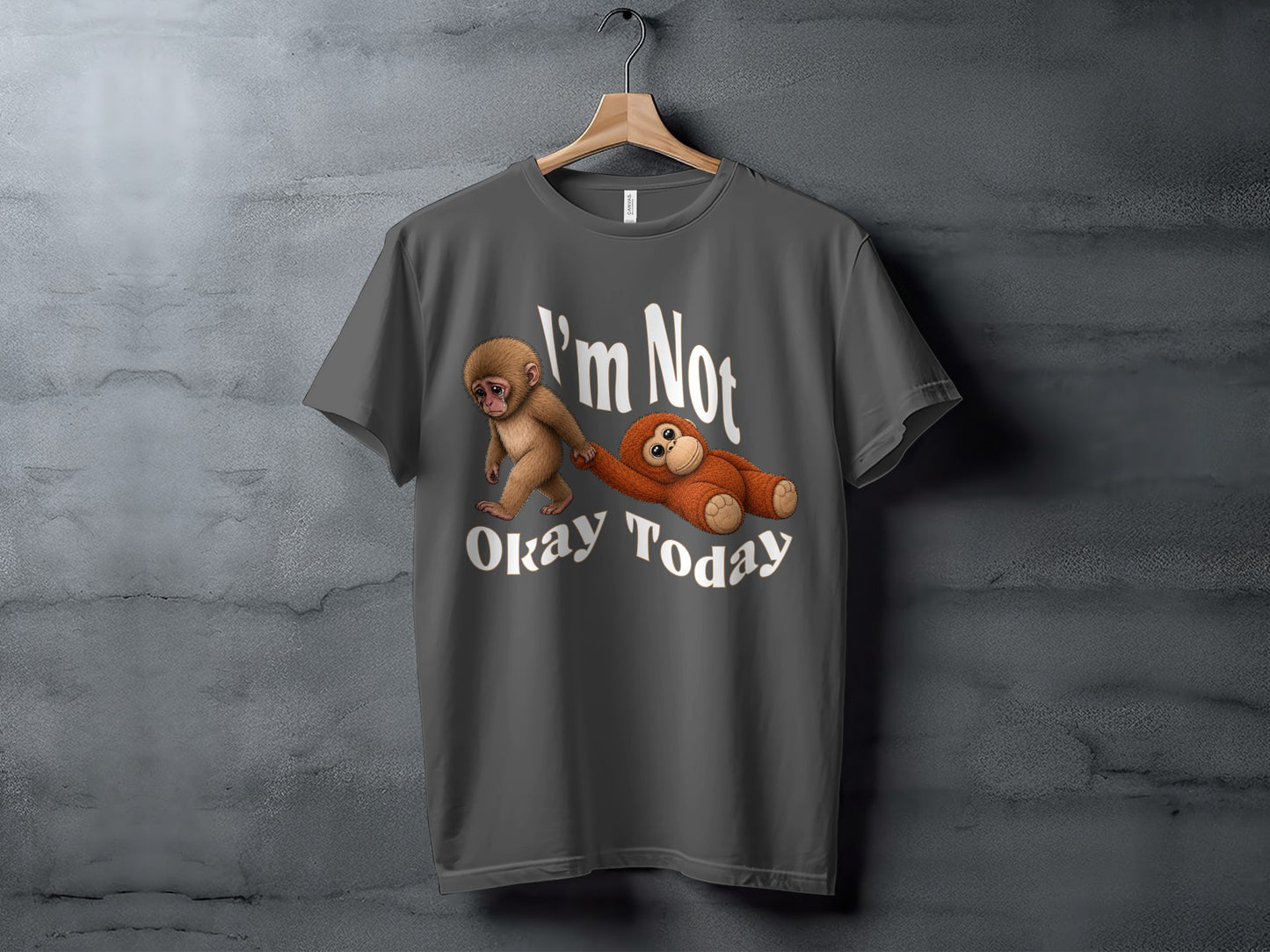 Gray t-shirt with text "I'm Not Okay Today" and two monkey illustrations.