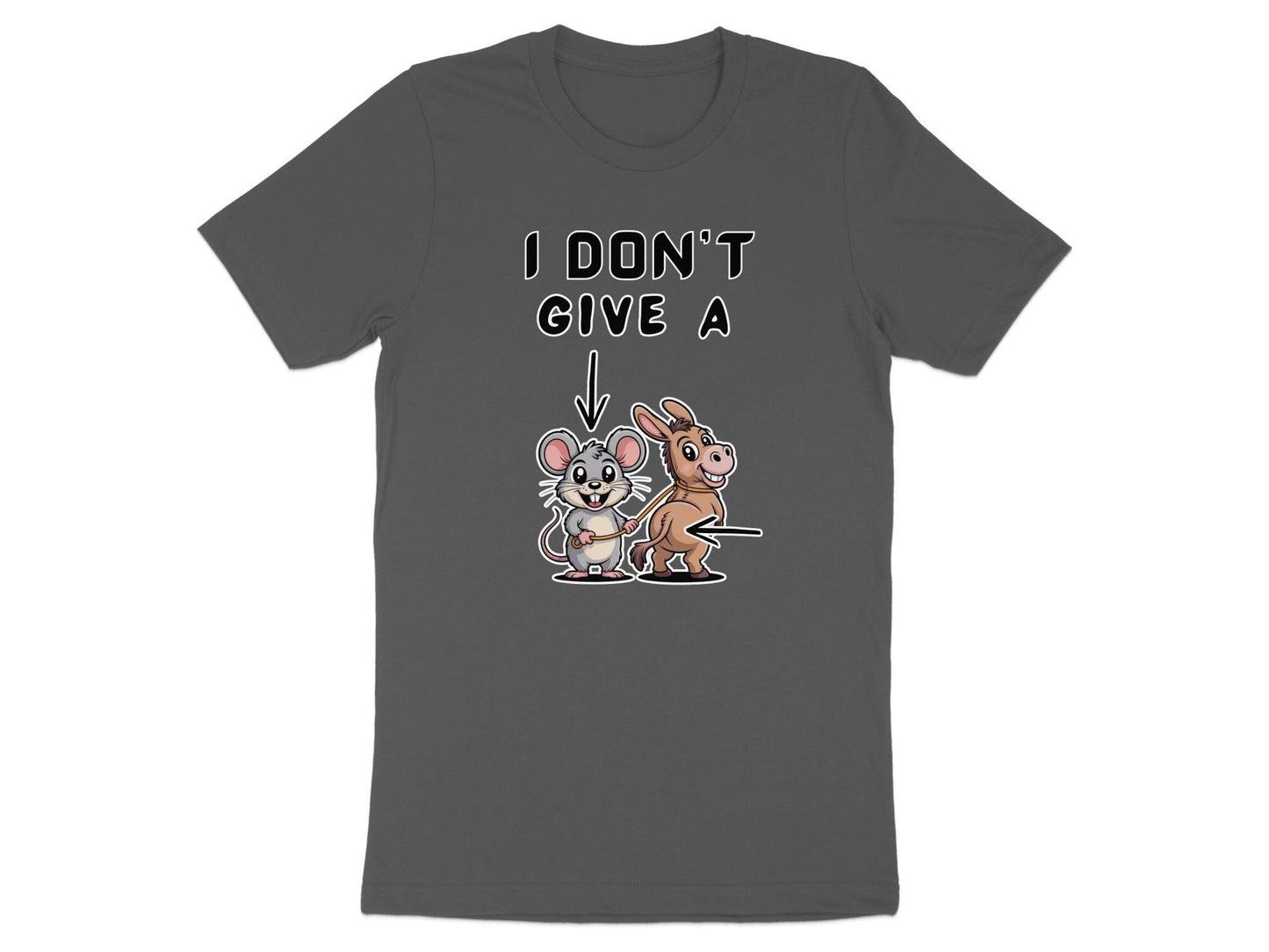 I Dont Give A Rats Ass T-Shirt, Funny Animal Tee, Sarcastic Humor Shirt, Novelty Gift Idea, Meme Shirt, Mouse and Donkey T Shirt