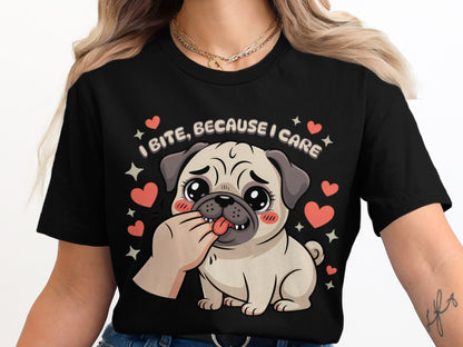 Black t-shirt with cartoon pug and text "I bite, because I care".
