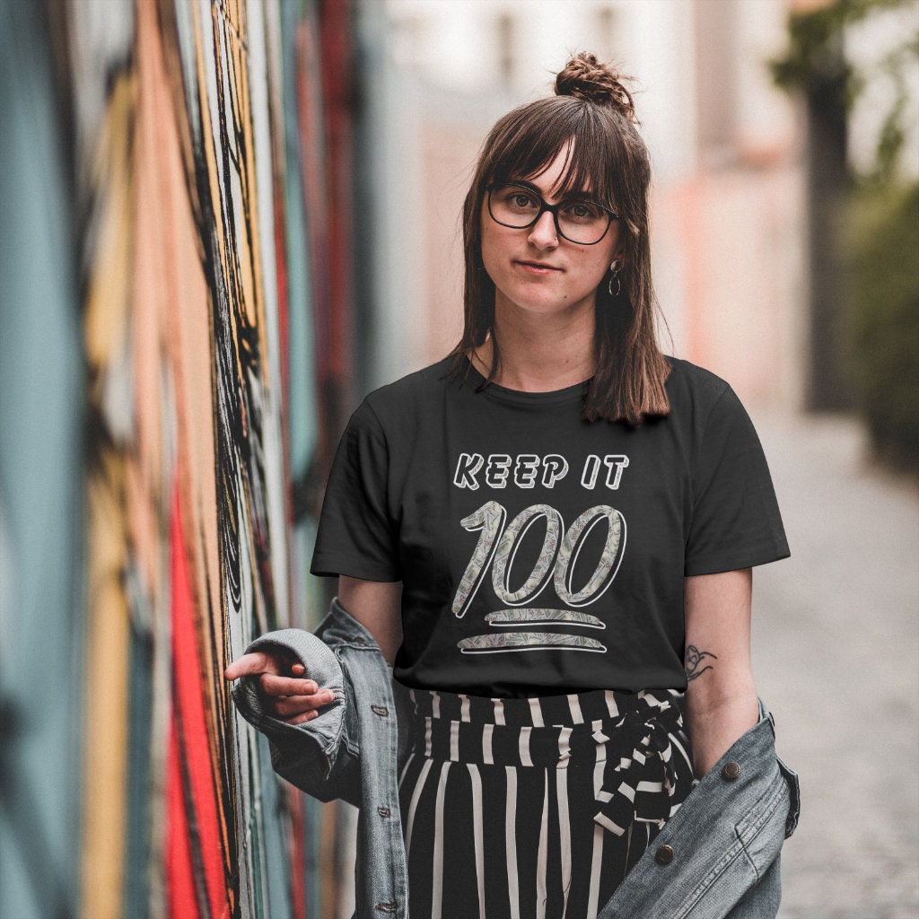 keep it 100 Tshirt