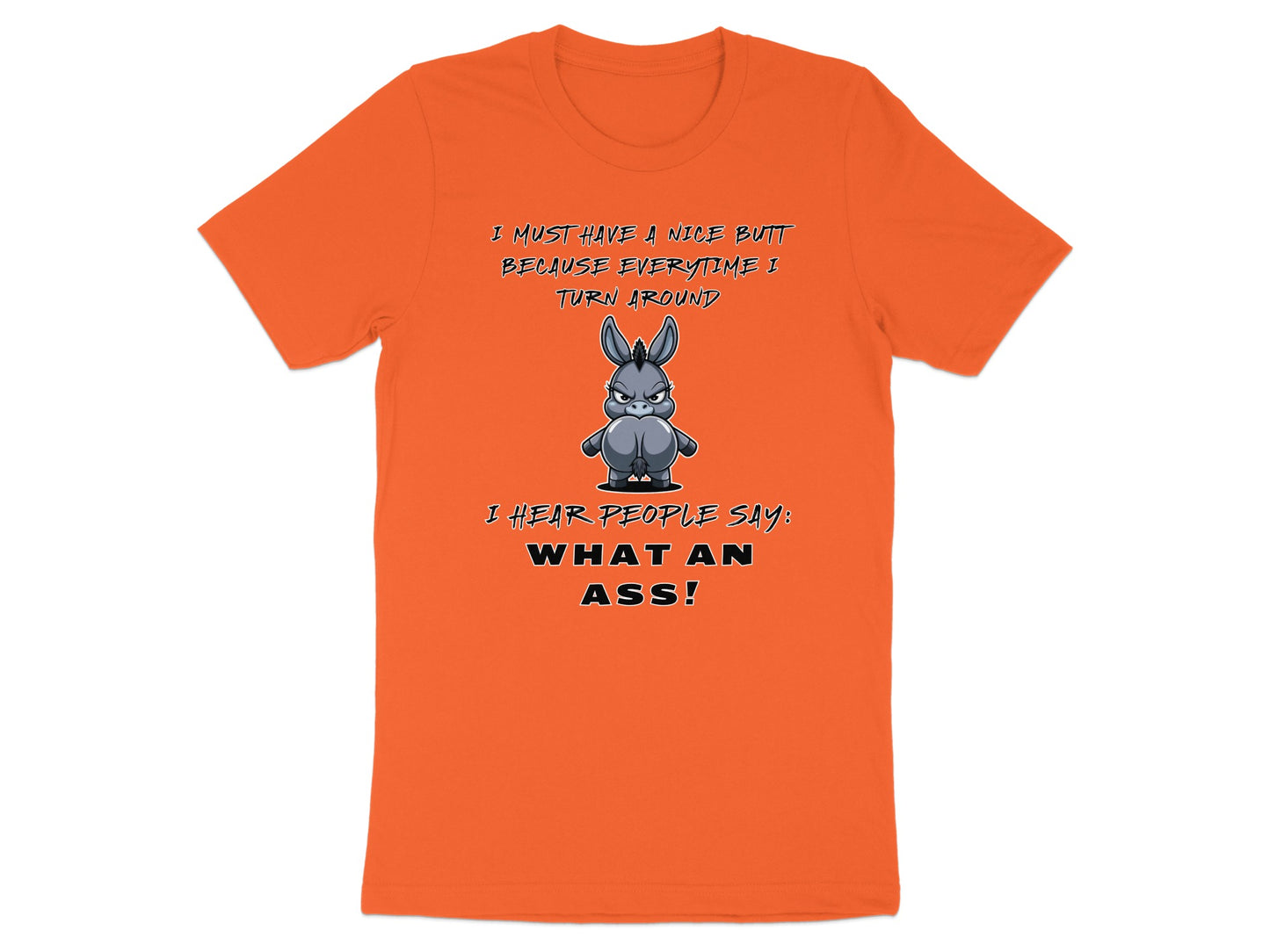 Orange t-shirt with cartoon donkey and text about a nice backside.