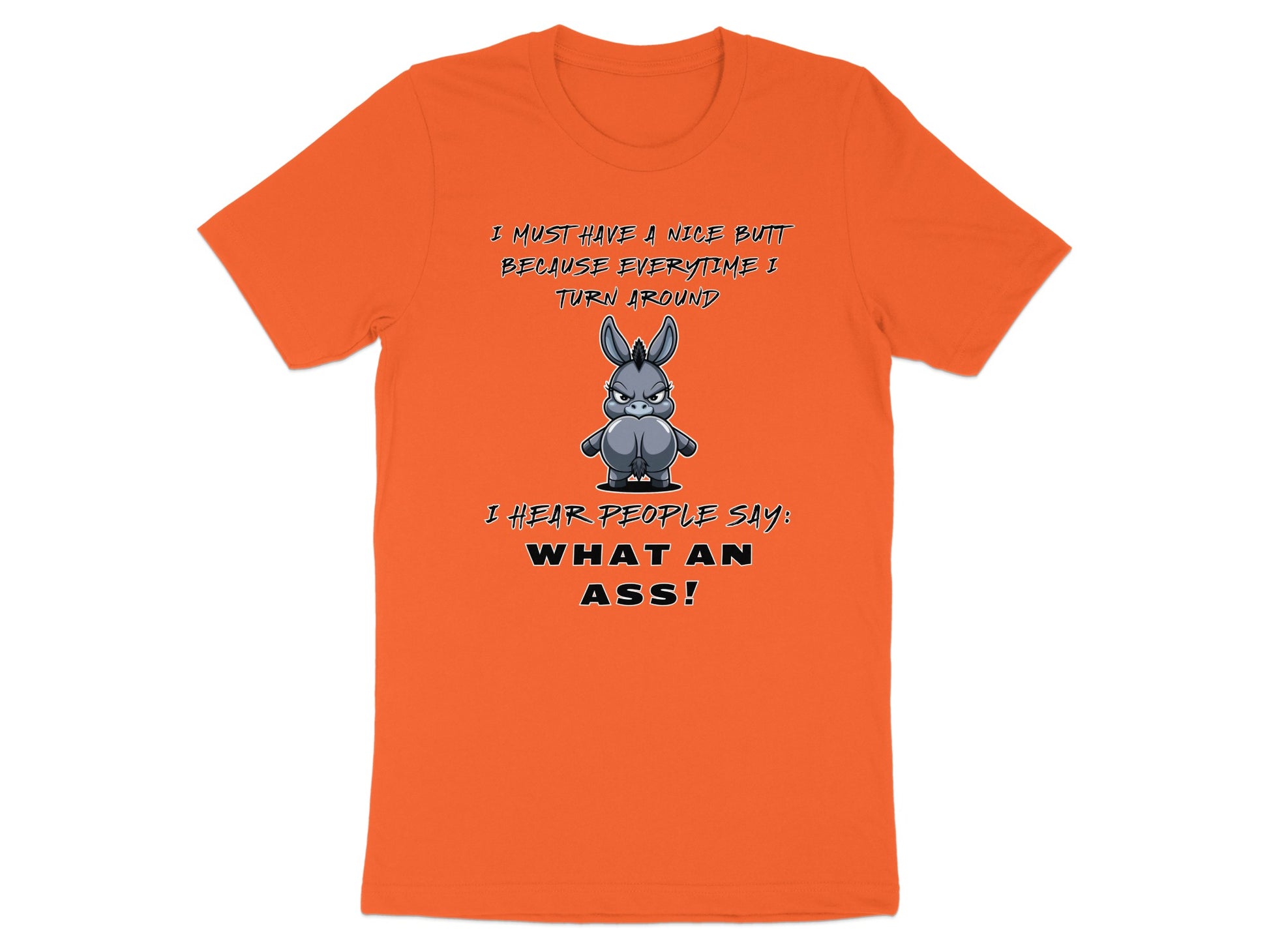 Orange t-shirt with cartoon donkey and text about a nice backside.