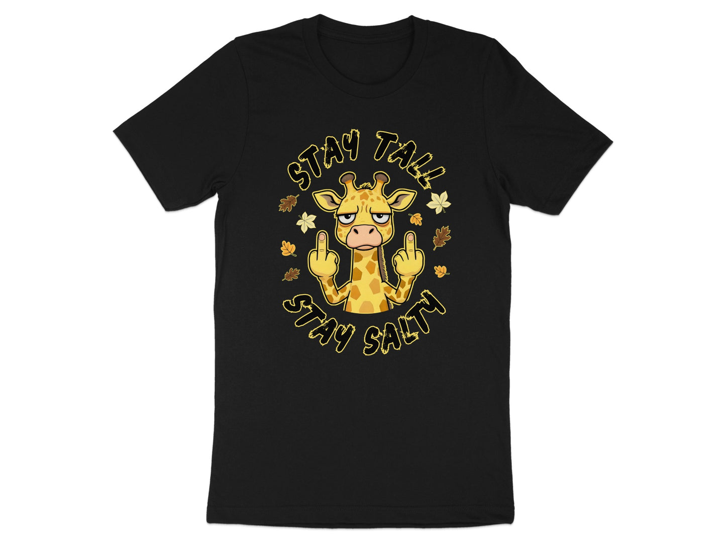 Black t-shirt with cartoon giraffe giving middle fingers and text "STAY TALL STAY SALTY".