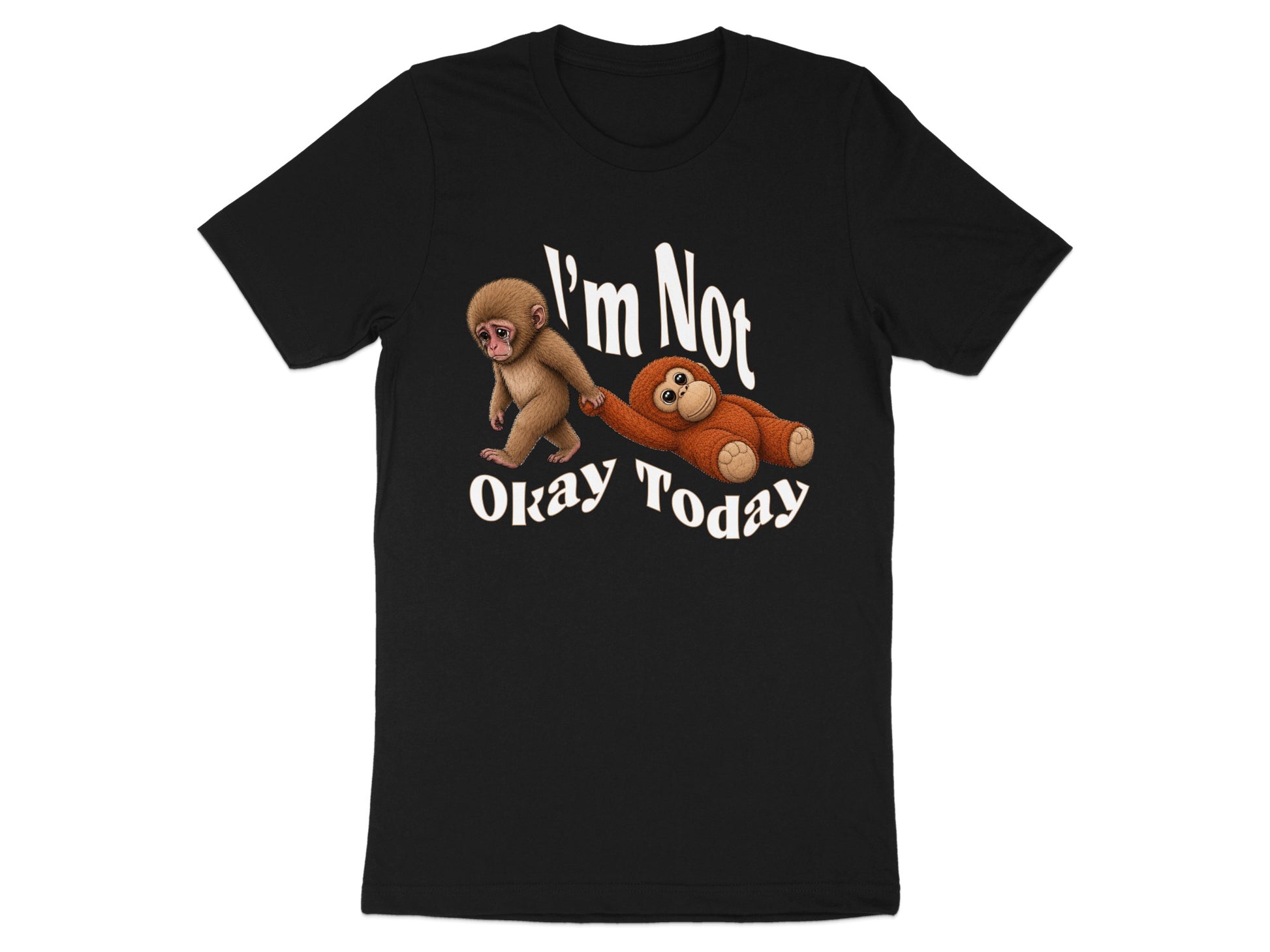 Black t-shirt with monkeys saying "I'm Not Okay Today"