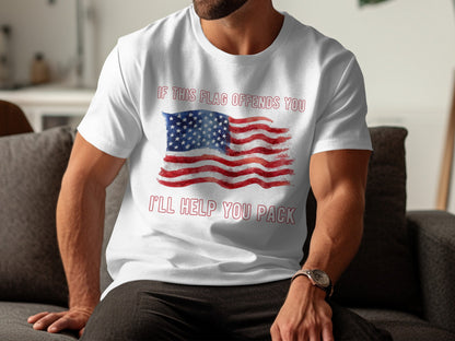 White t-shirt with watercolor American flag and text that reads "If this flag offends you, I'll help you pack."