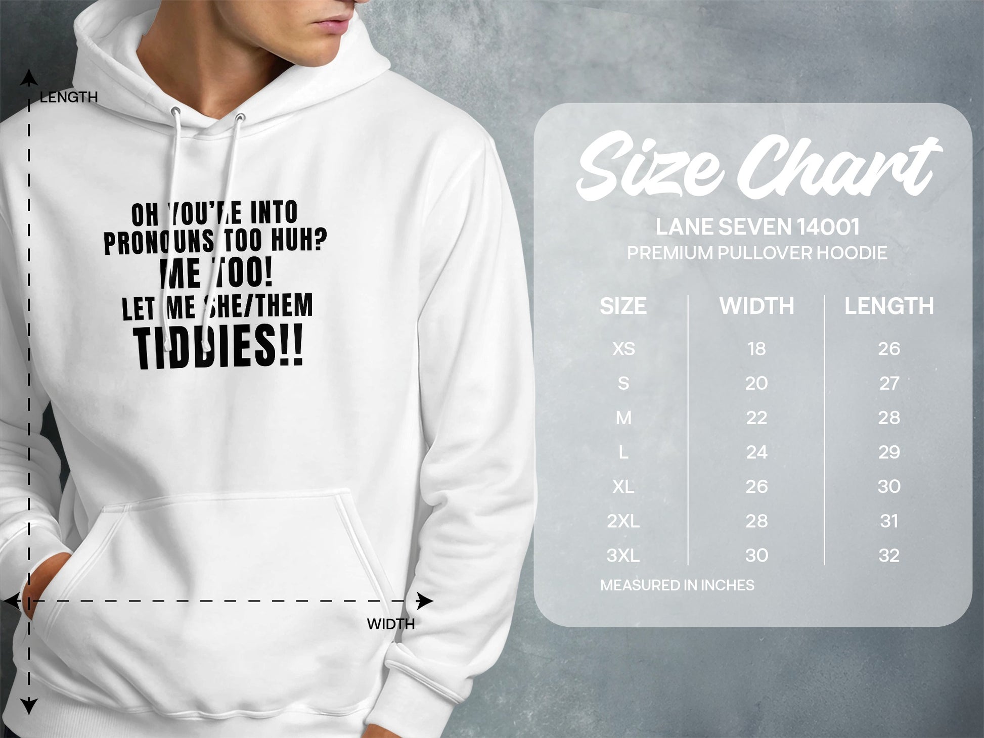 White hoodie with text "Oh you're into pronouns too huh? Me too! Let me she/them tiddies!!" and a size chart.