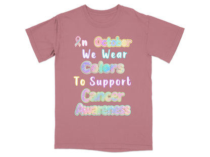 In October We Wear Colors To Support Cancer Awareness product type