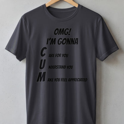 Dark grey t-shirt with "OMG! I'M GONNA CUM" text design.