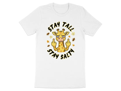 Funny Giraffe T-Shirt: Stay Tall Stay Salty Sarcastic Tee