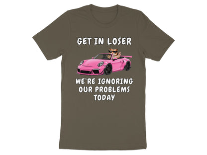T-shirt graphic with cat driving pink sports car, text "GET IN LOSER WE'RE IGNORING OUR PROBLEMS TODAY".