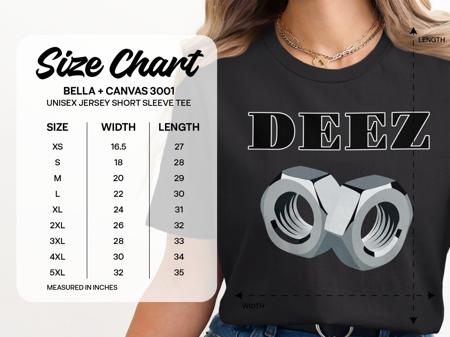 Size chart for Bella + Canvas 3001 unisex jersey short sleeve tee.
The design reads "DEEZ" above two nuts.
