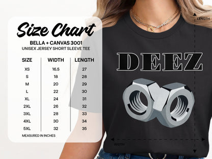 Size chart for Bella + Canvas 3001 unisex jersey short sleeve tee.
The design reads "DEEZ" above two nuts.