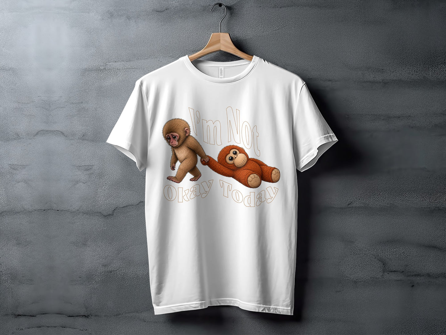 White t-shirt with a graphic of two monkeys and text "I'm Not Okay Today".