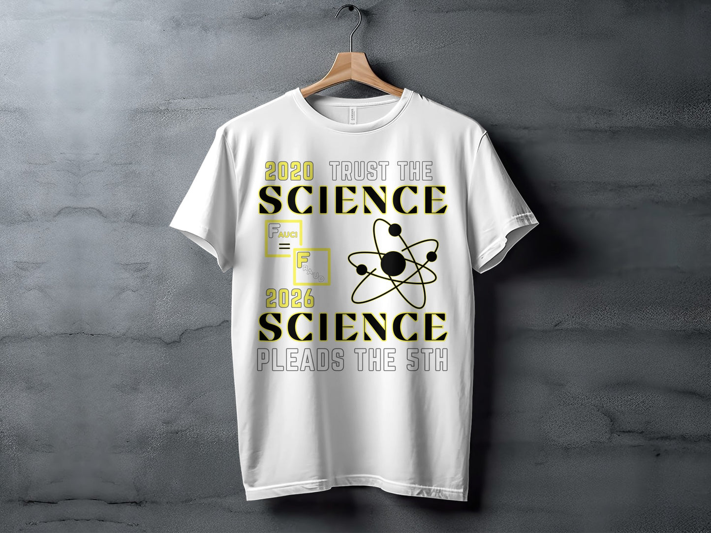 White t-shirt with text "2020 Trust the Science" and "2026 Science Pleads the 5th".