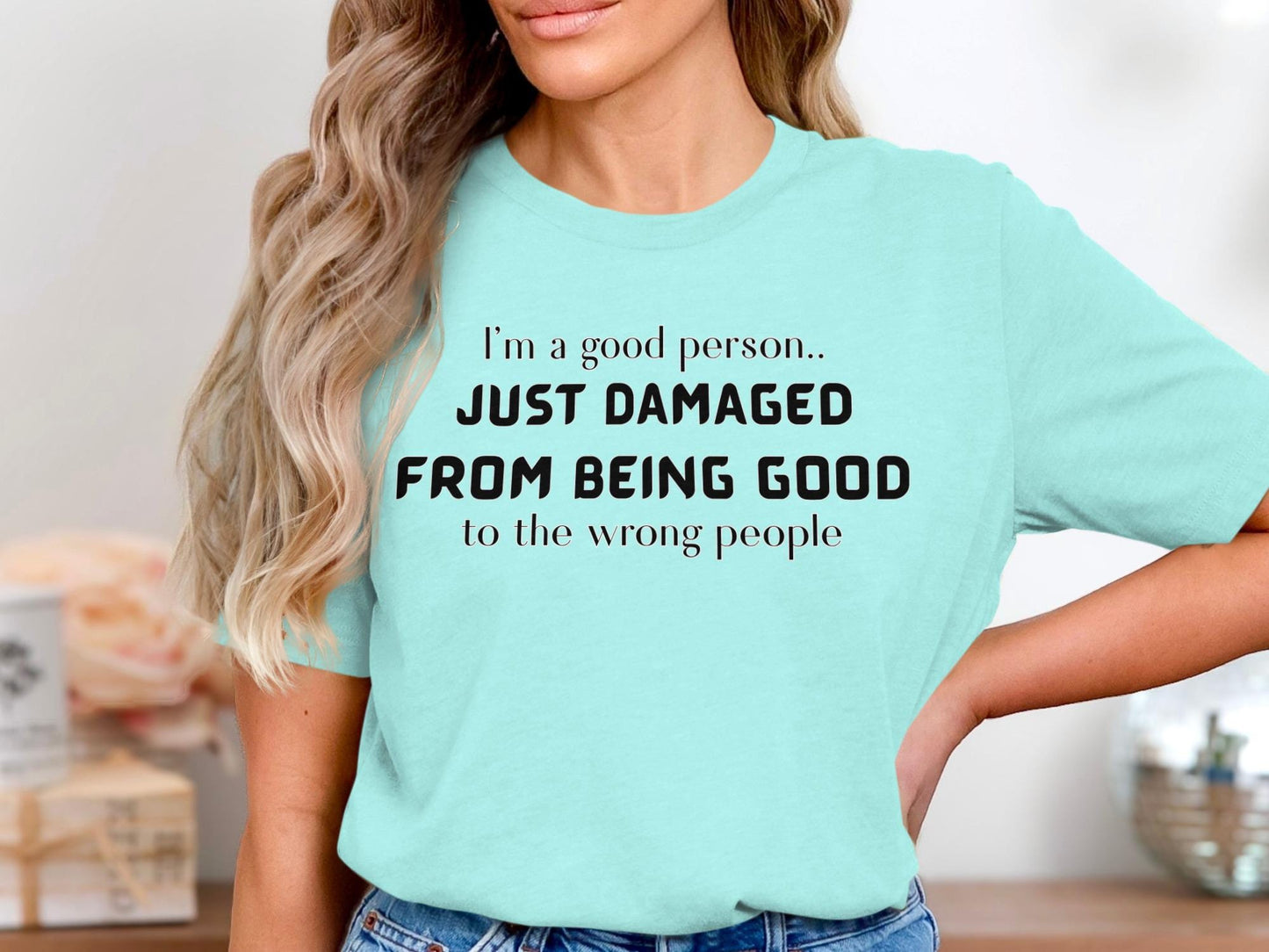 Damaged From Being Good T-Shirt: Sarcastic Introvert Tee
