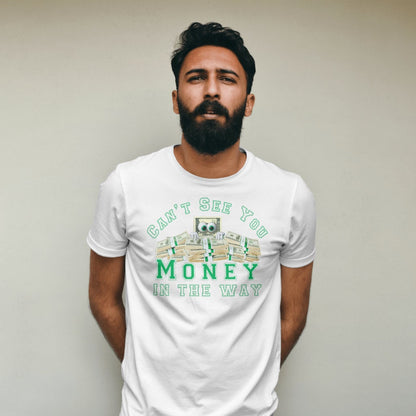 Money in the way Tshirt