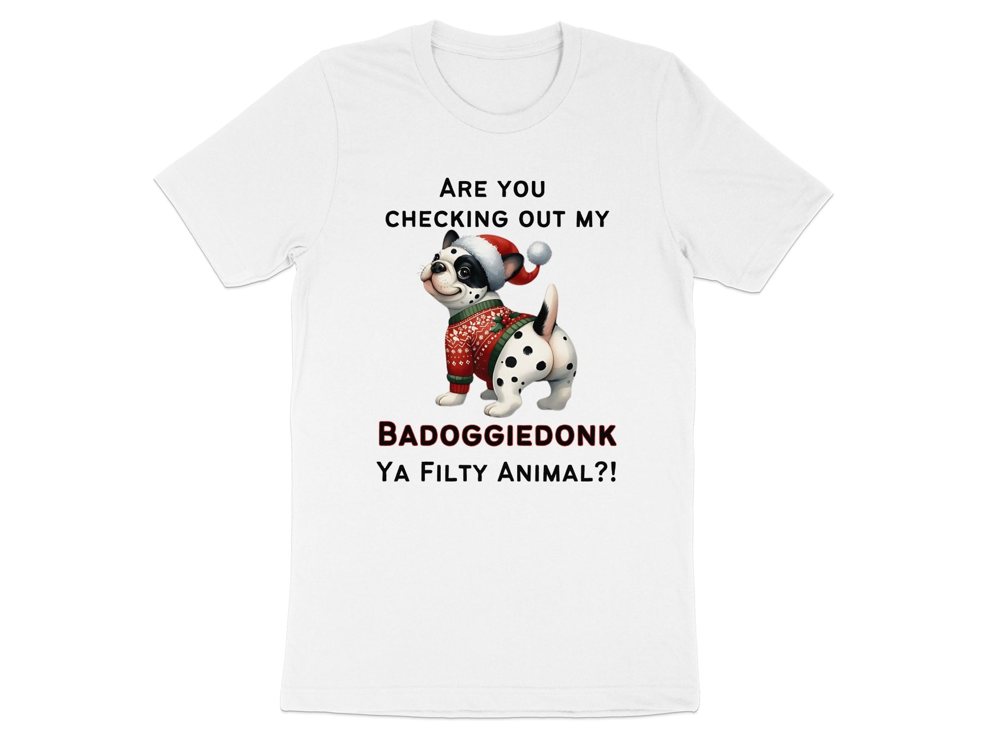 White t-shirt with a Dalmatian wearing a Santa hat and sweater, with text.