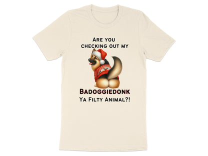 Cream t-shirt with German Shepherd in Santa hat and holiday sweater, text "BADOGGIEDONK YA FILTY ANIMAL?!".