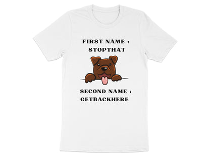 White t-shirt with cartoon dog and text "First Name: Stop That, Second Name: GetBackHere".