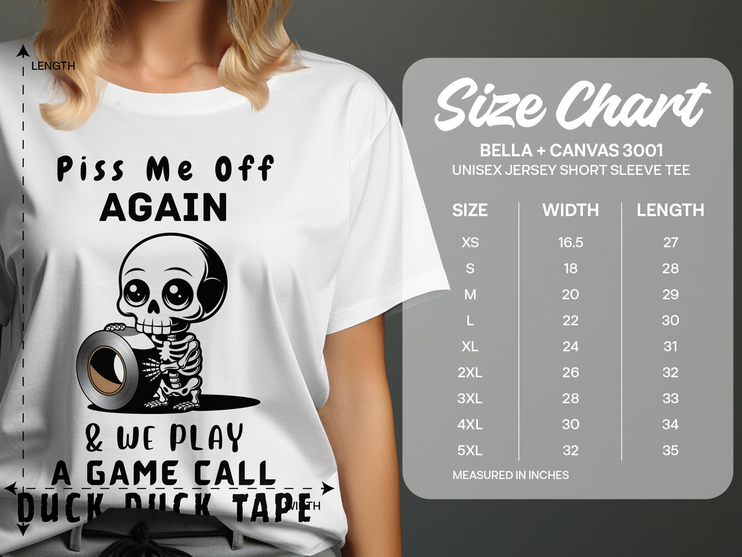 White t-shirt with skeleton holding tape, text says "Piss Me Off Again" and "Duck Duck Tape". Size chart included.