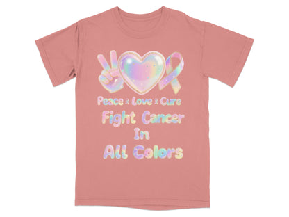 Peace Love Cure Fight Cancer in All Colors T-Shirt product