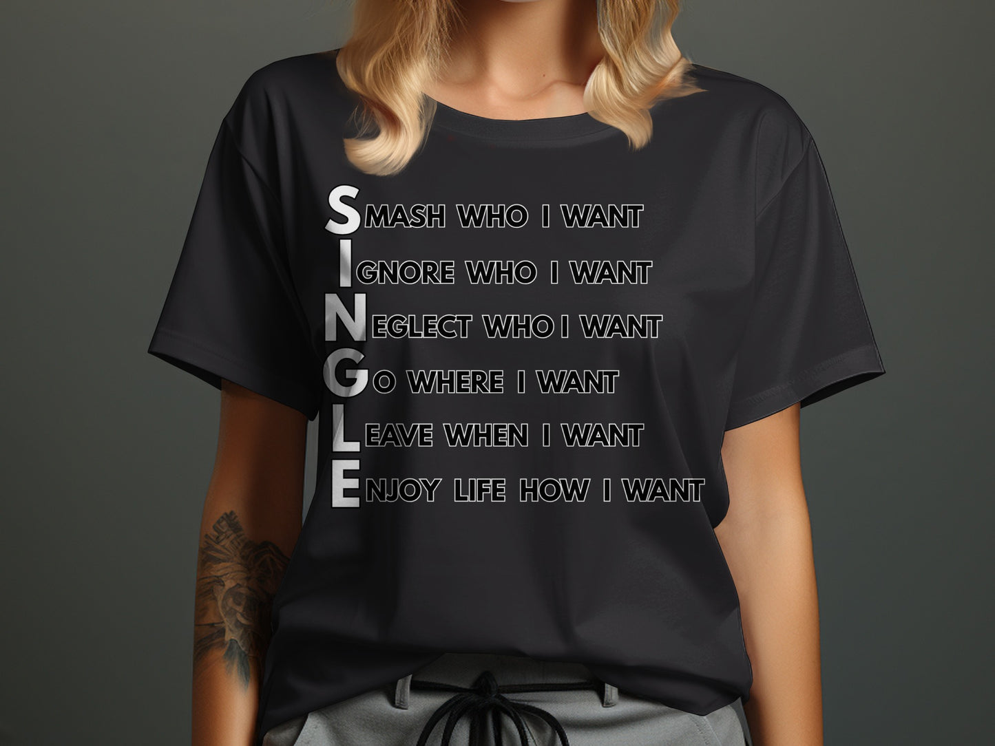 Black t-shirt with white text spelling out SINGLE and defining each letter.